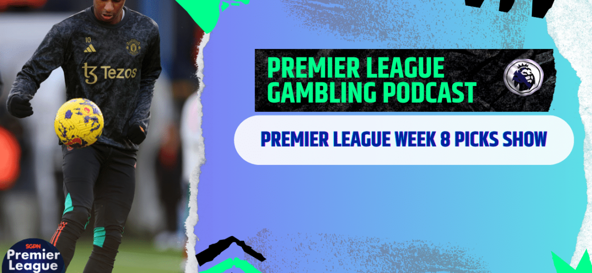Premier League Matchday 8 Picks | Premier League Gambling Podcast (Ep.219)
