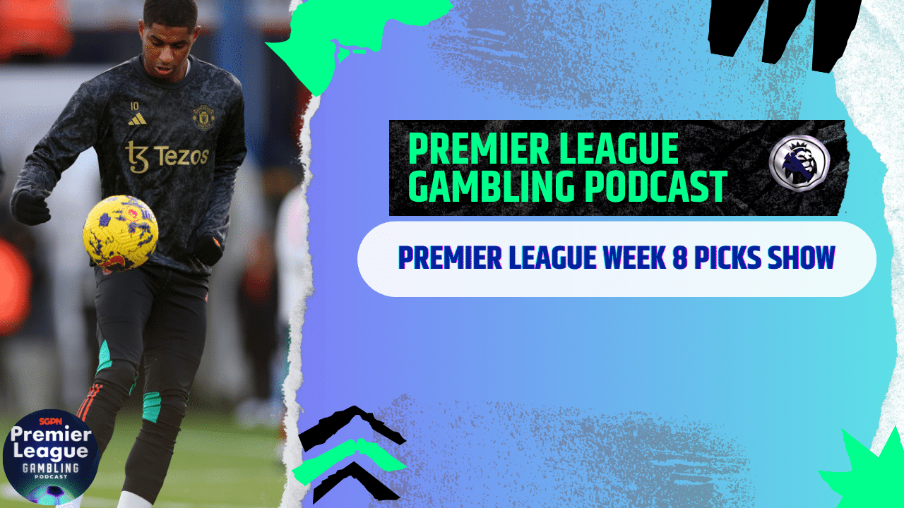 Premier League Matchday 8 Picks | Premier League Gambling Podcast (Ep.219)