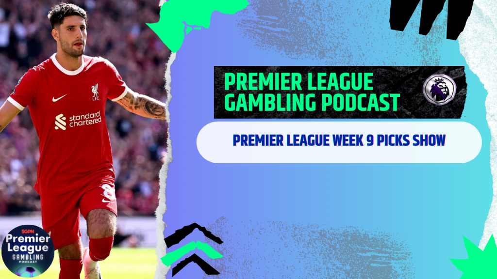 Premier League Matchday 9 Picks | Premier League Gambling Podcast (Ep.221)