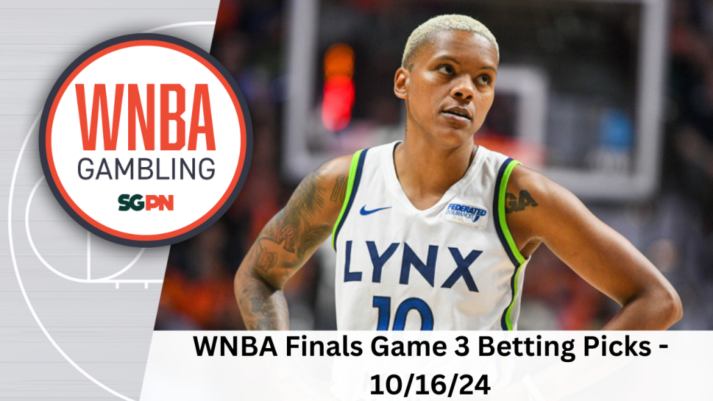 WNBA Finals Game 3 Betting Picks – 10/16/24 | WNBA Gambling Podcast (Ep. 161)