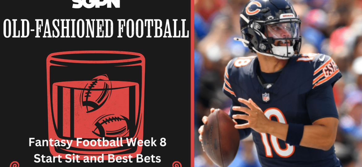 NFL Week 8 Fantasy Football Start Sit & Best Bets | Old-Fashioned Football (Ep. 156)
