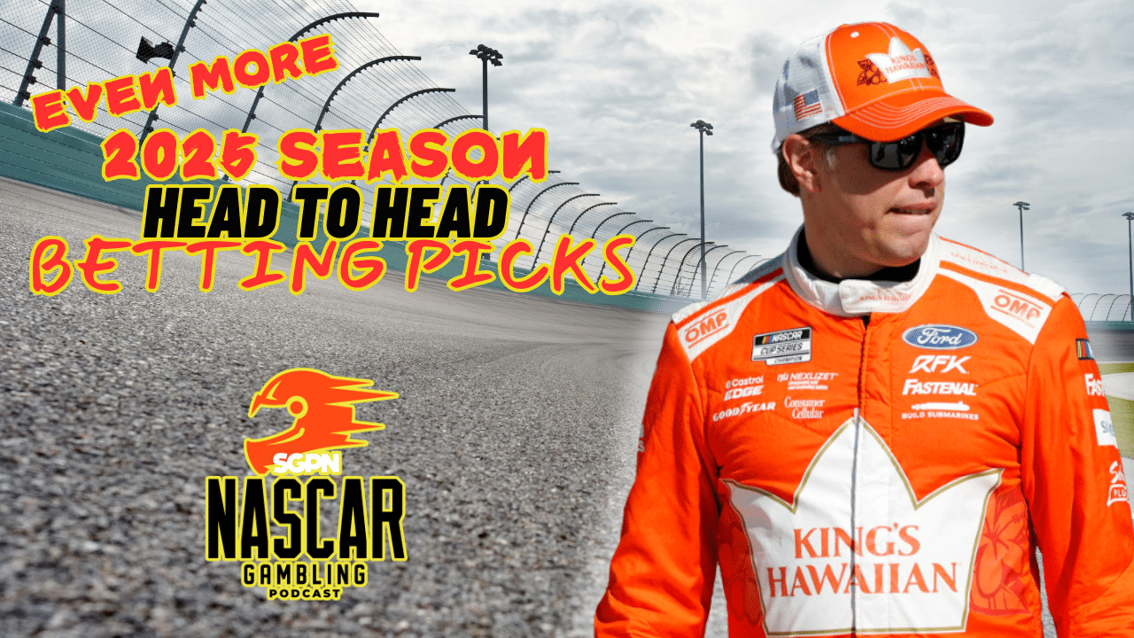 2025 NASCAR Season Long Head to Head Picks Part 2 I NASCAR Gambling Podcast (Ep. 548)