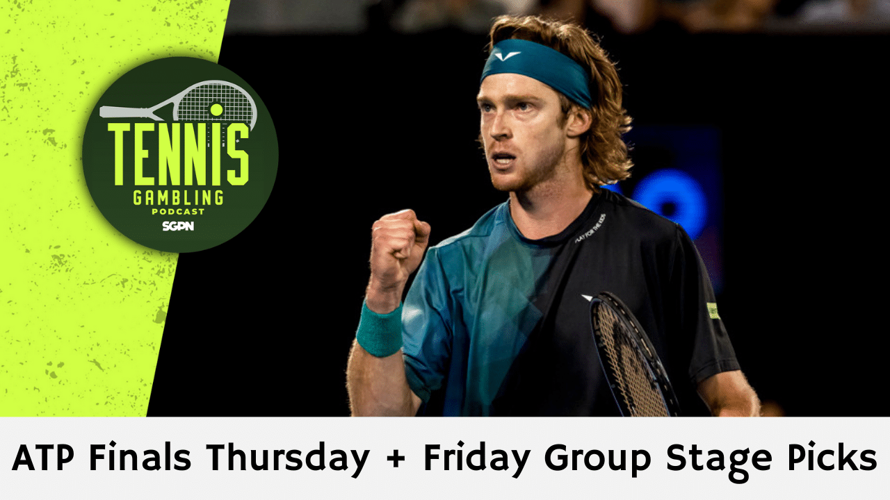 ATP Tour Finals Turin Thursday + Friday Picks – 11/13/24 | Tennis Gambling Podcast (Ep. 393)