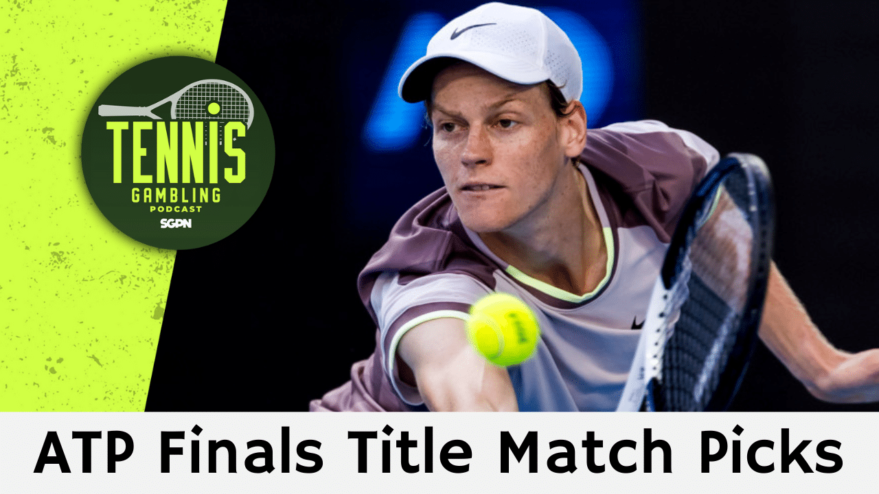 ATP Tour Finals Turin Title Match Picks – 11/16/24 | Tennis Gambling Podcast (Ep. 395)