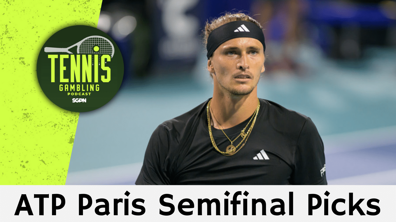 ATP Paris Semifinal Picks – 11/2/24 | Tennis Gambling Podcast (Ep. 384)