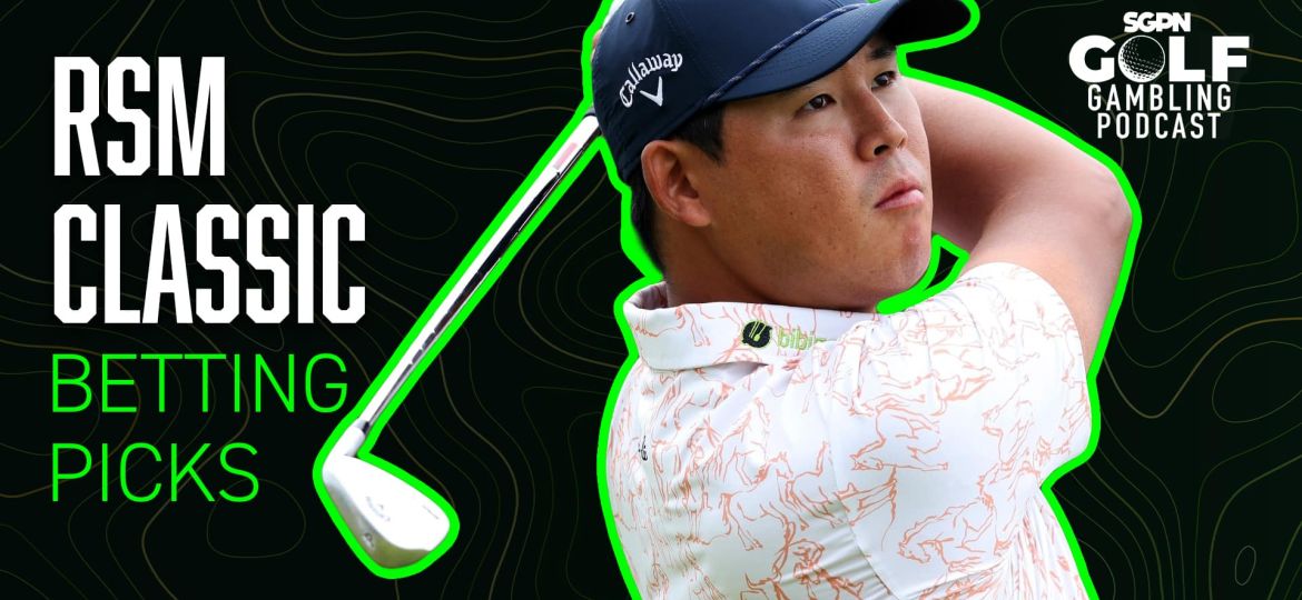 2024 RSM Classic Bets | Golf Gambling Podcast (Ep. 465)