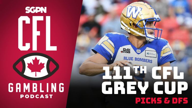 111th Grey Cup Preview, Picks & DFS | The CFL Gambling Podcast (Ep. 87)