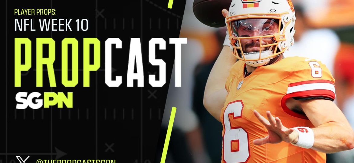 NFL Week 10 Player Props + Touchdown Scorers | The Propcast (Ep. 331)