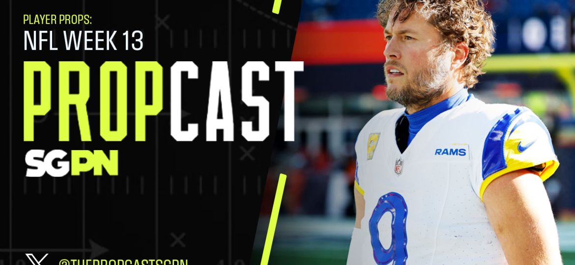NFL Week 13 Player Props + Touchdown Scorers | The Propcast (Ep. 341)