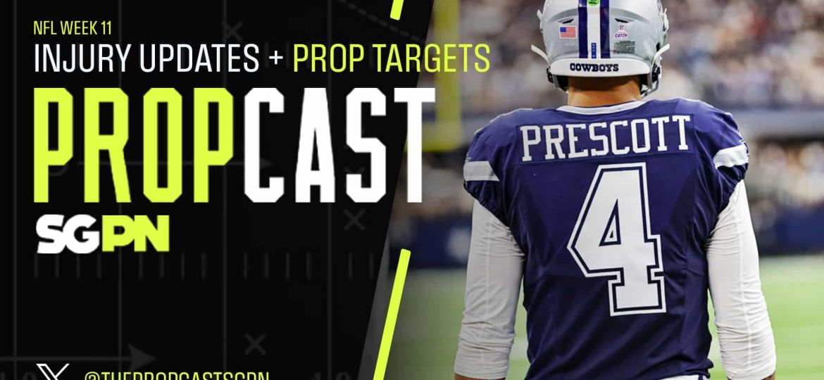 NFL Week 11 Injury News & Updates + Player Prop Targets | The Propcast (Ep. 332)