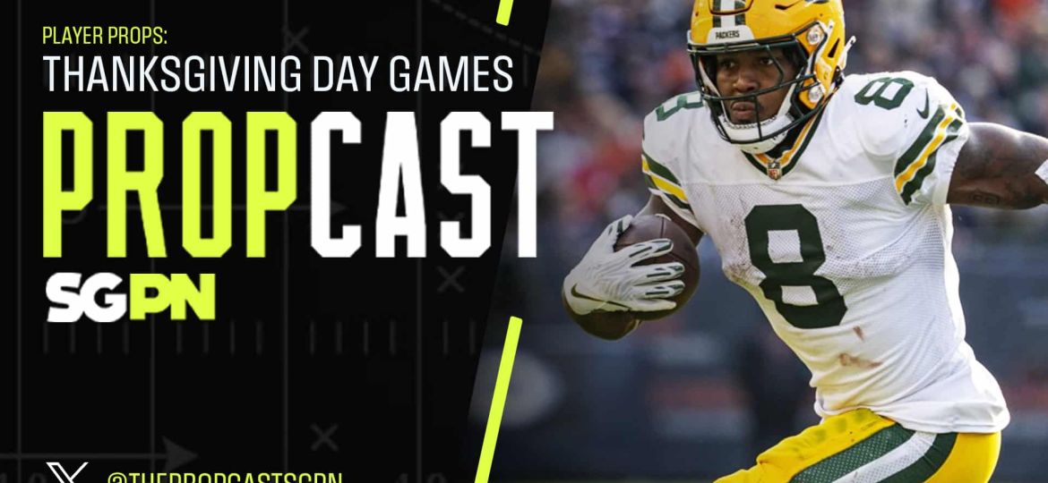 NFL Thanksgiving Day Games Player Props + TD Scorers | The Propcast (Ep. 340)