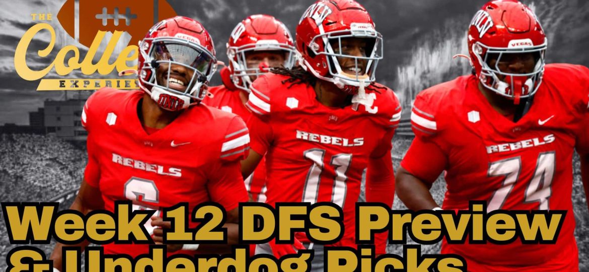 Week 12 DFS Preview & Underdog Fantasy Picks | The College Football Experience (Ep. 1815)