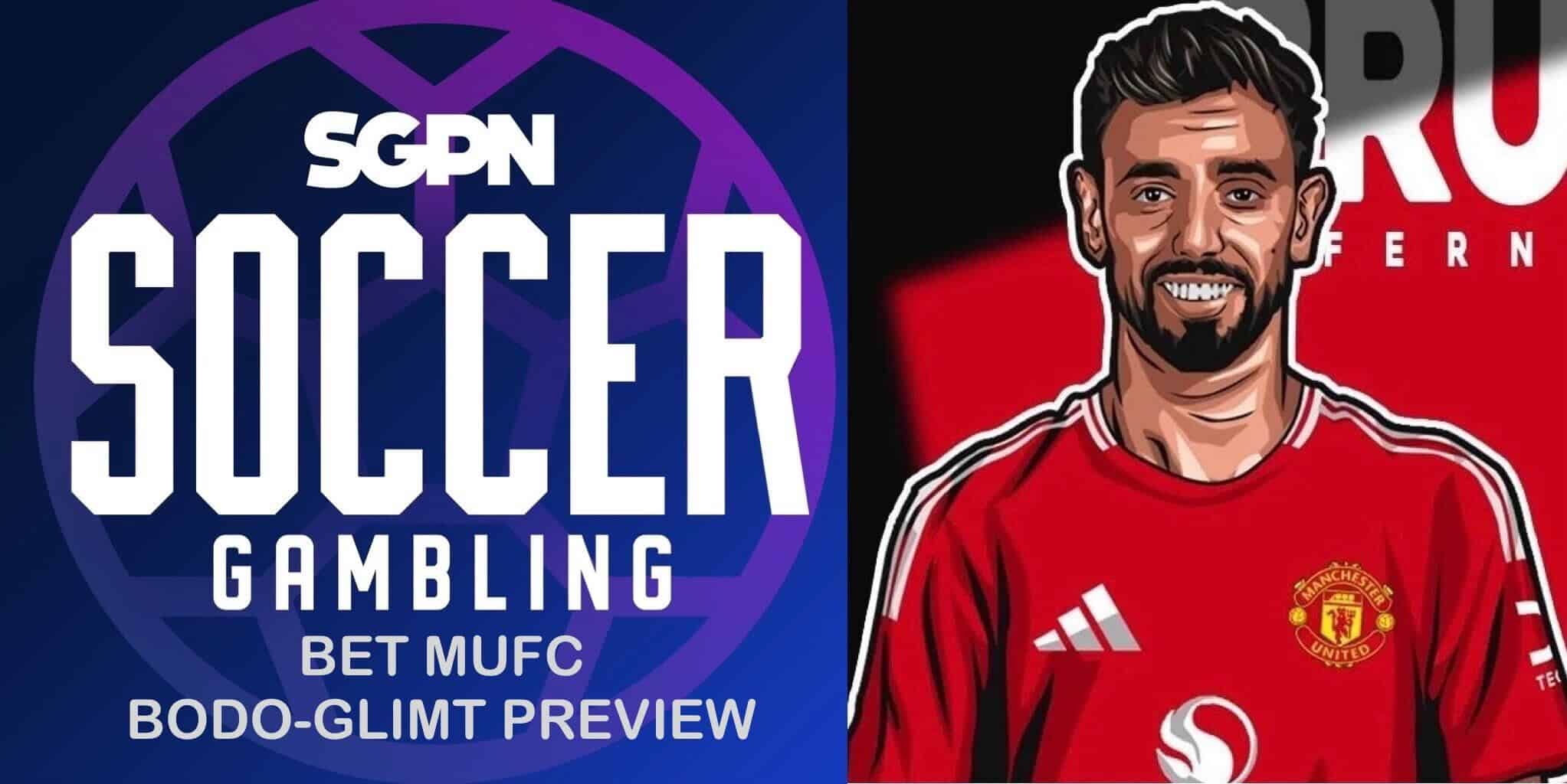 Bodø/Glimt Preview | Bet MUFC (Ep. 171)