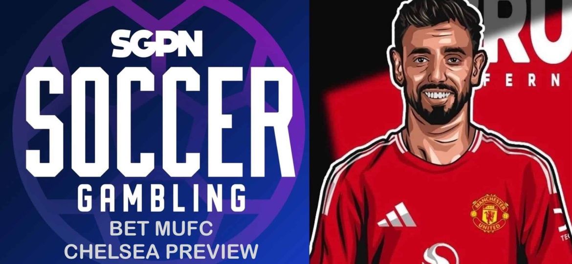 Chelsea Preview | Bet MUFC (Ep. 168)