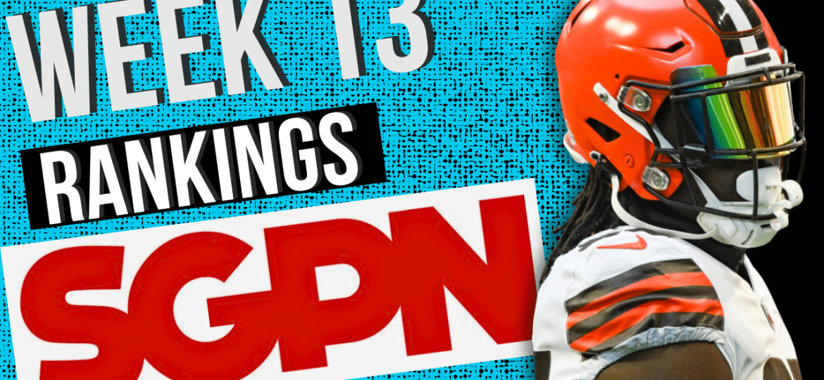Updated Week 13 Fantasy Football Rankings - Starts of the Week - Sits of the Week - Fantasy Football Advice Week 13
