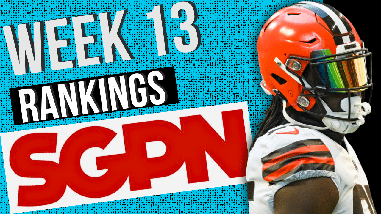 Updated Week 13 Fantasy Football Rankings - Starts of the Week - Sits of the Week - Fantasy Football Advice Week 13
