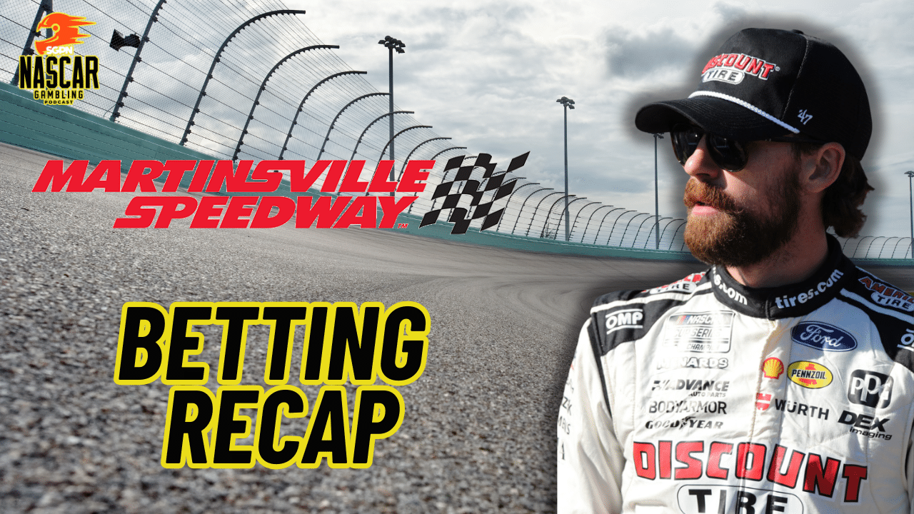 Martinsville 2 NASCAR 2024 Weekend Betting Recap I NASCAR Gambling Podcast (Ep. 535)