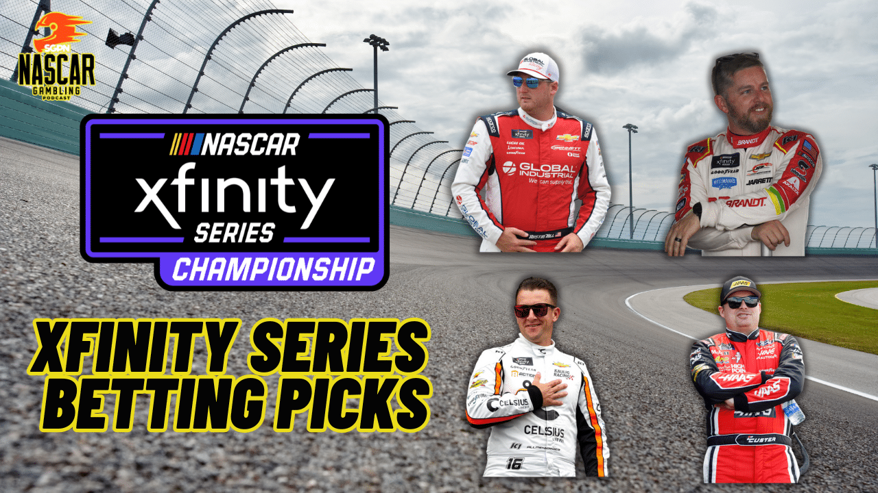 NASCAR Xfinity Series Championship Race Betting Picks 2024 I NASCAR Gambling Podcast (Ep. 537)