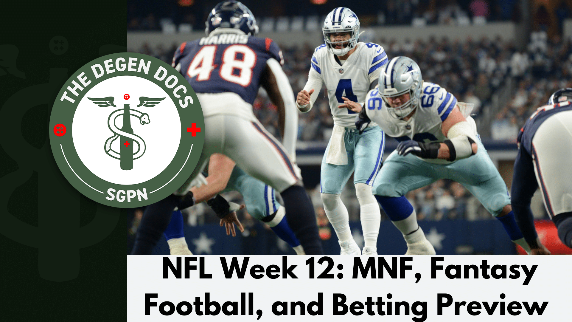 NFL Week 12: MNF, Fantasy Football + Betting Preview | The Degen Docs (Ep. 36)