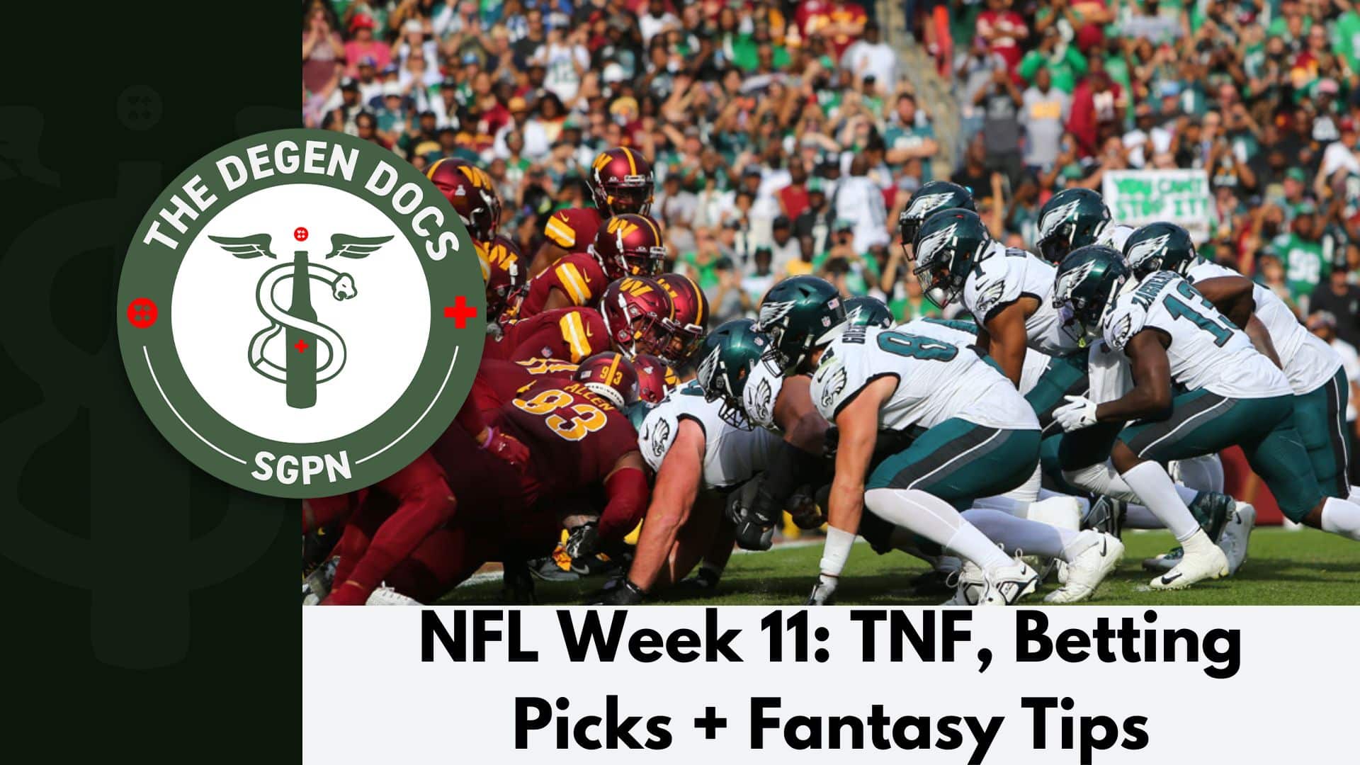 NFL Week 11: TNF, Betting Picks + Fantasy Tips | The Degen Docs (Ep. 36)