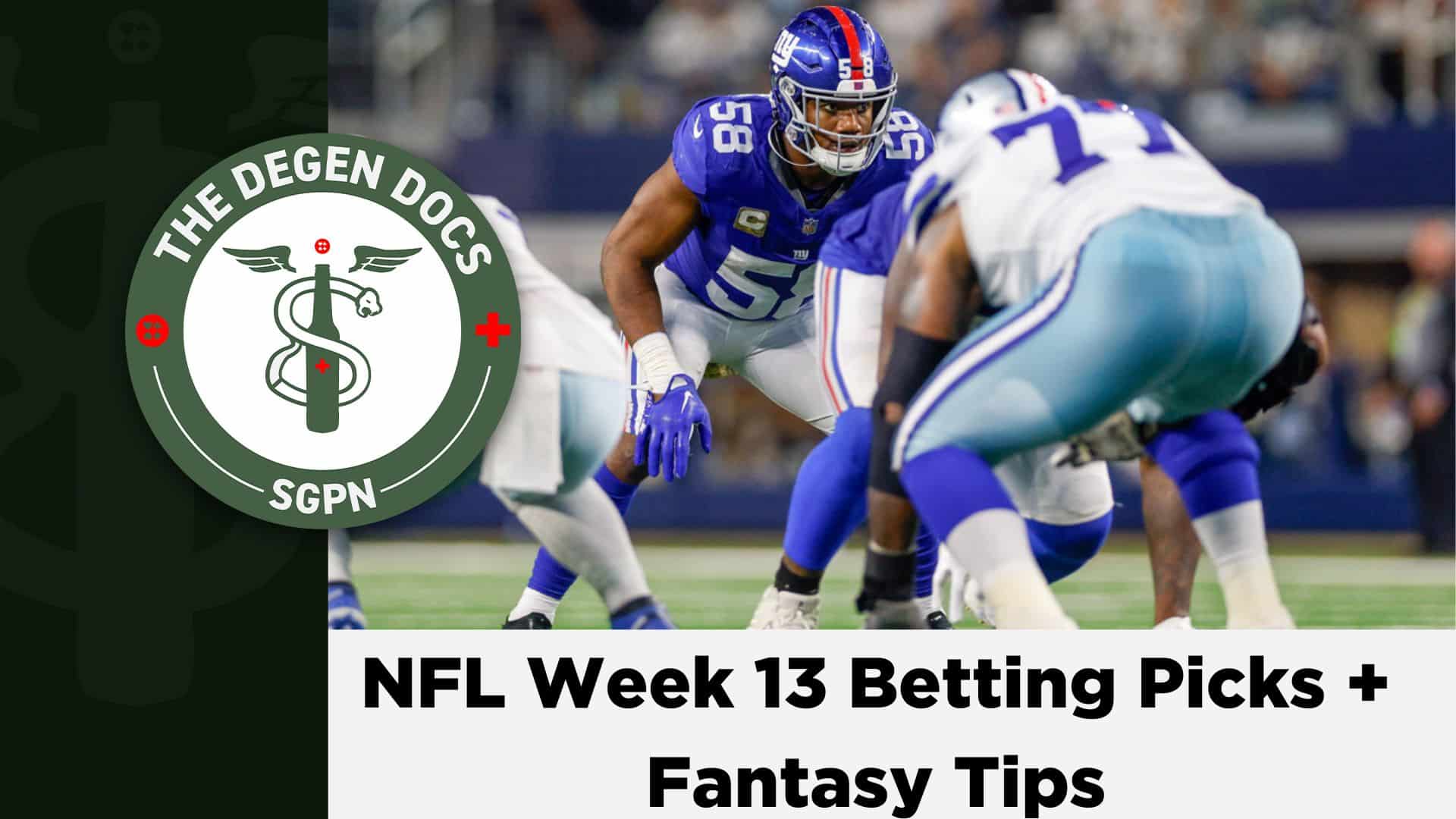 NFL Week 13: Betting Picks + Fantasy Tips | The Degen Docs (Ep. 38)