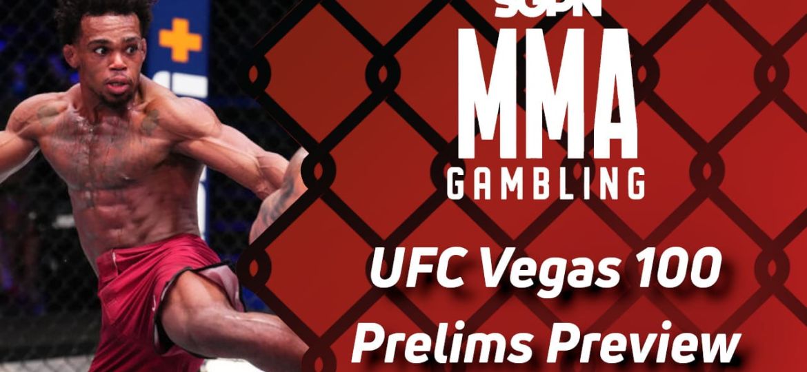 UFC Vegas 100 Prelims Betting Guide ((Grady) Dick Jokes) | MMA Gambling Podcast (Ep.692)