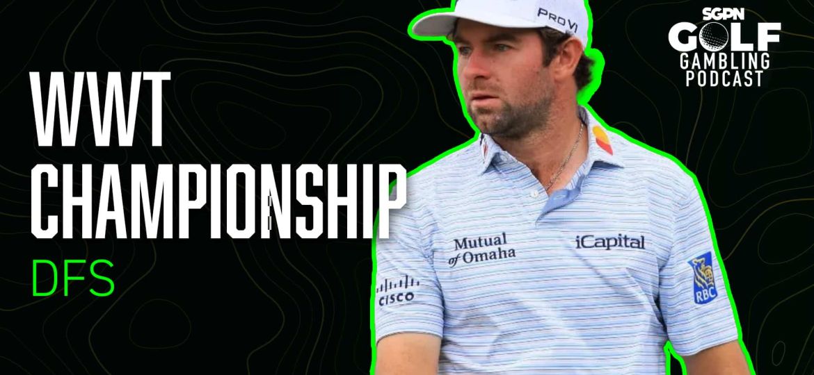 2024 World Wide Technology Championship DFS Picks | Golf Gambling Podcast (Ep. 460)
