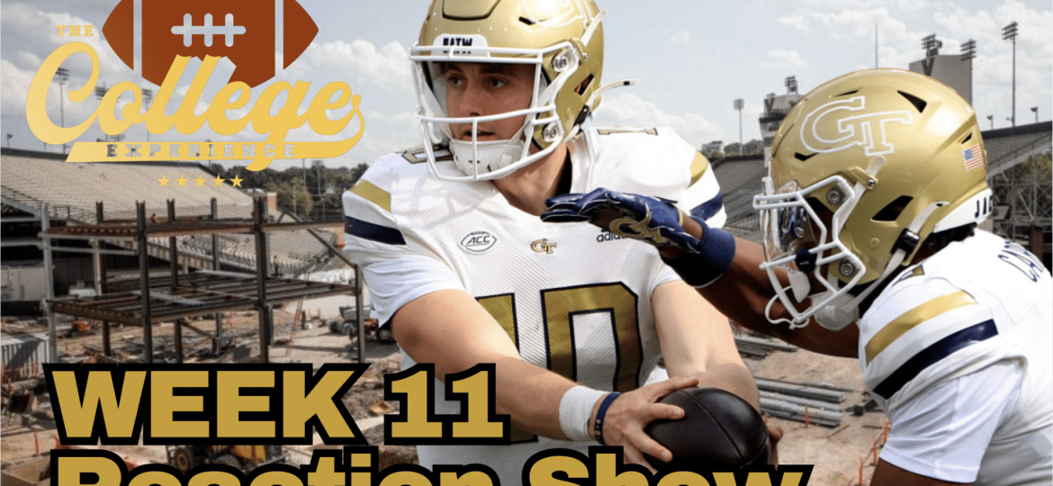 Week 11 Reaction Show | The College Football Experience (Ep. 1811)