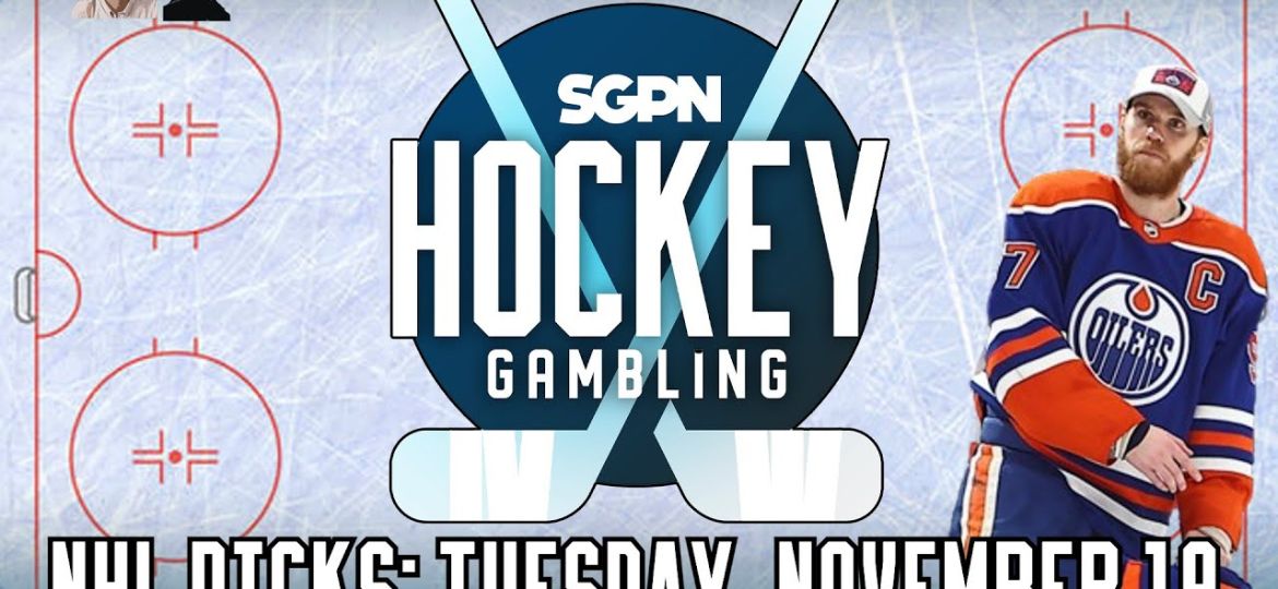 NHL Picks, Predictions, & Best Bets: Tuesday, November 19th | Hockey Gambling Podcast (Ep. 409)