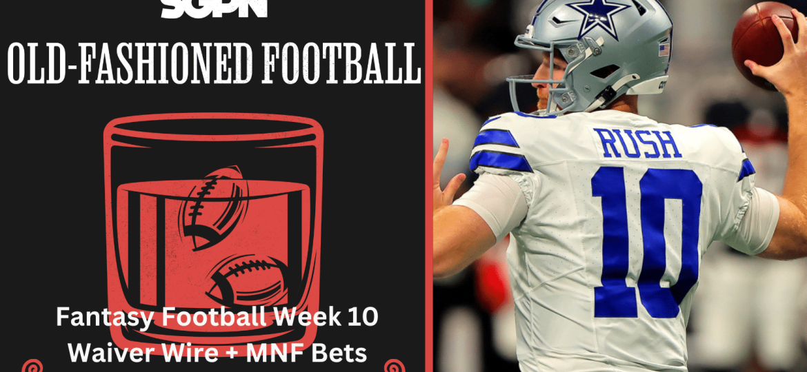 NFL Week 9 Fantasy Football Waiver Wire and MNF Best Bets | Old-Fashioned Football (Ep. 158)