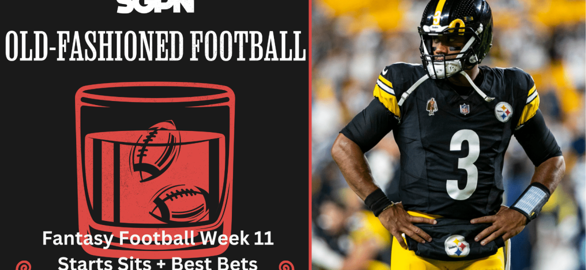 NFL Week 11 Fantasy Football Start Sit & Best Bets | Old-Fashioned Football (Ep. 161)