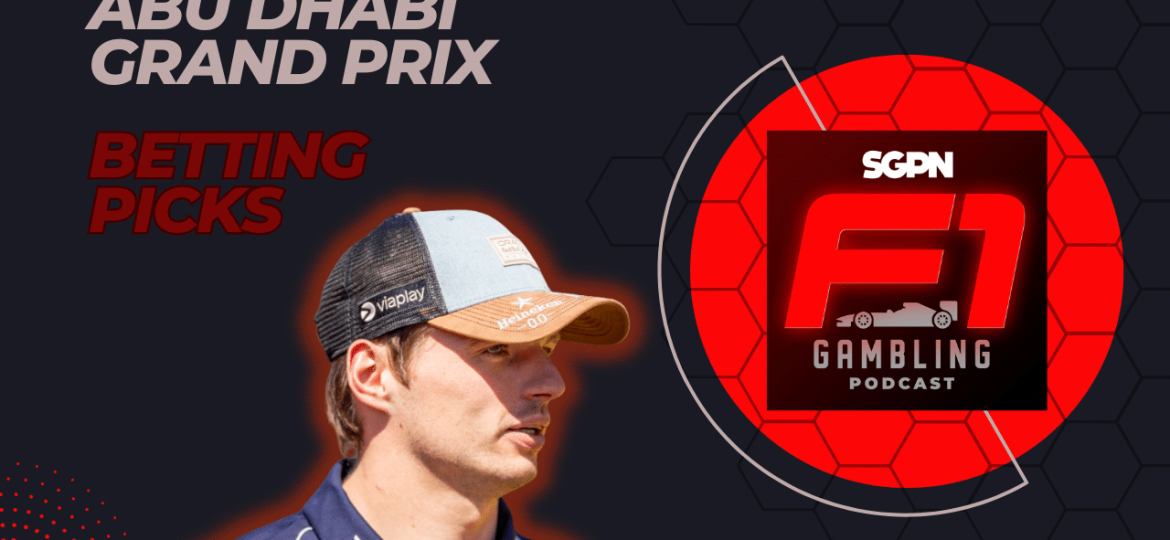 Abu Dhabi Grand Prix 2024 Betting Picks I F1 Gambling Podcast (Ep. 76)
