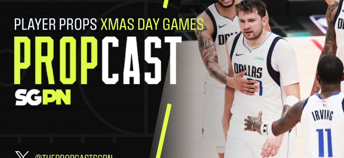 NBA Christmas Day Player Props | The Propcast (Ep. 354)