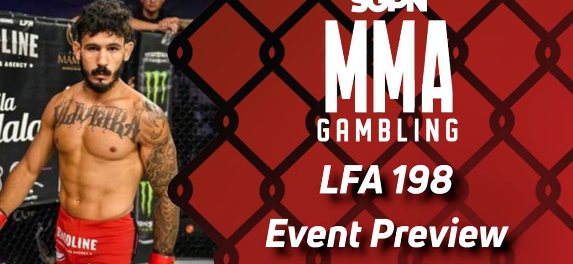 LFA 198 Betting Guide (All's Well That Ends in the Black) | MMA Gambling Podcast (Ep.709)