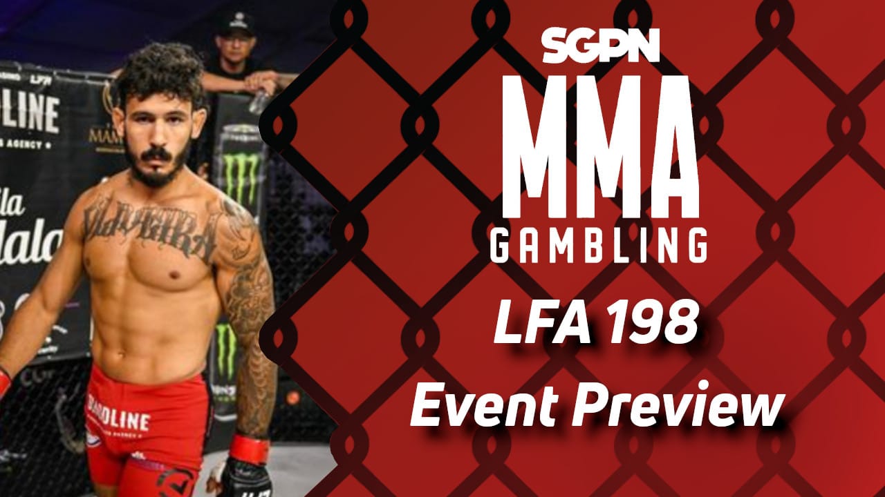 LFA 198 Betting Guide (All's Well That Ends in the Black) | MMA Gambling Podcast (Ep.709)
