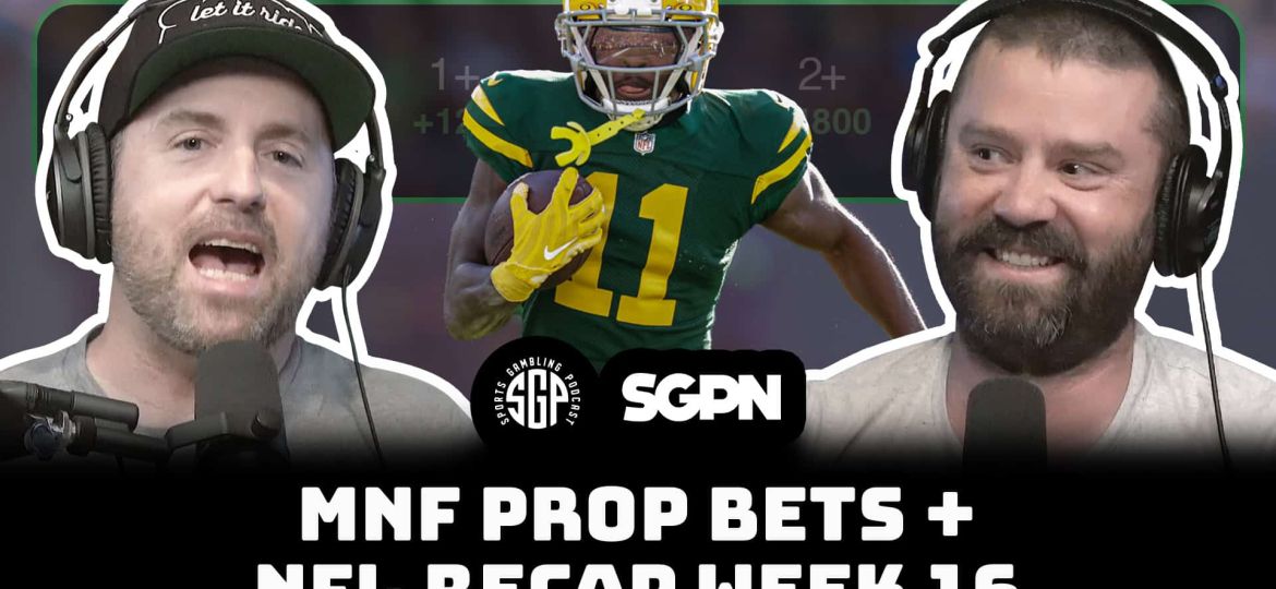 Monday Night Football Prop Bets + NFL Recap Week 16