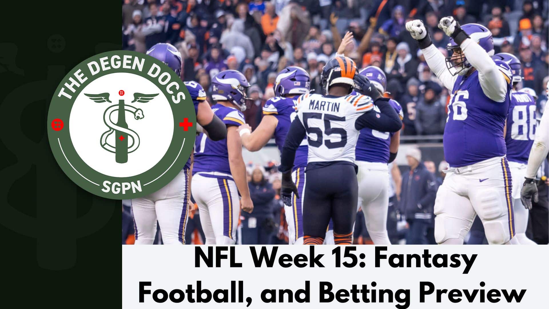 NFL Week 16: Fantasy Football + Betting Preview | The Degen Docs (Ep. 43)