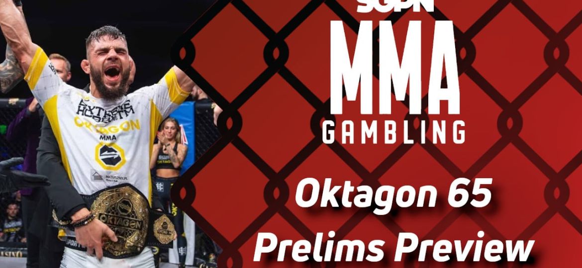 Oktagon 65 Prelims Betting Guide (King Caveat) | MMA Gambling Podcast (Ep.725)