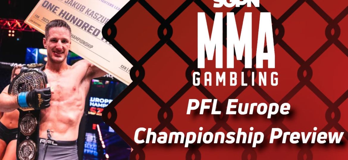 PFL Europe 2024 Championships Betting Guide (The Conversational Conservationist) | MMA Gambling Podcast (Ep.716)