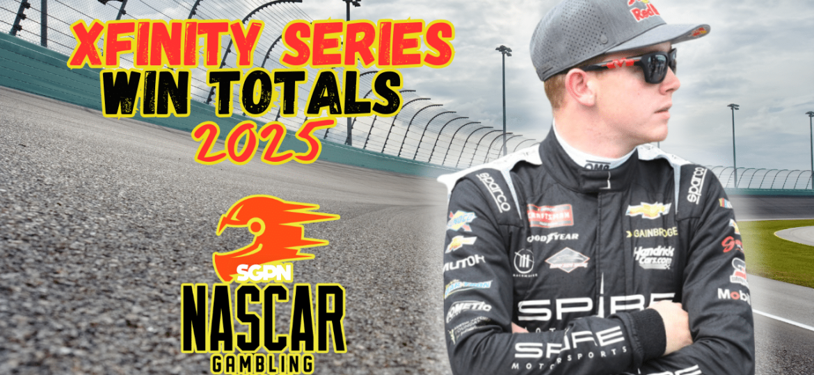 Xfinity Series Win Totals 2025 I NASCAR Gambling Podcast (Ep. 558)