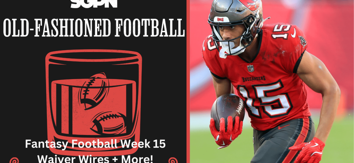 NFL Week 15 Fantasy Football Waiver Wire and MNF Best Bets | Old-Fashioned Football (Ep. 167)