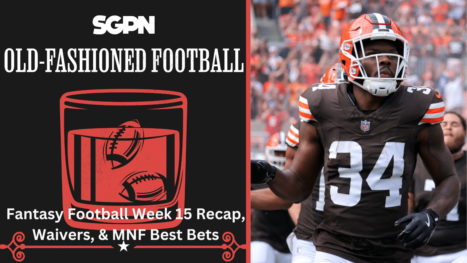NFL Week 15 Fantasy Football Recap, Week 16 Waivers, + MNF Best Bets | Old-Fashioned Football (Ep. 169)
