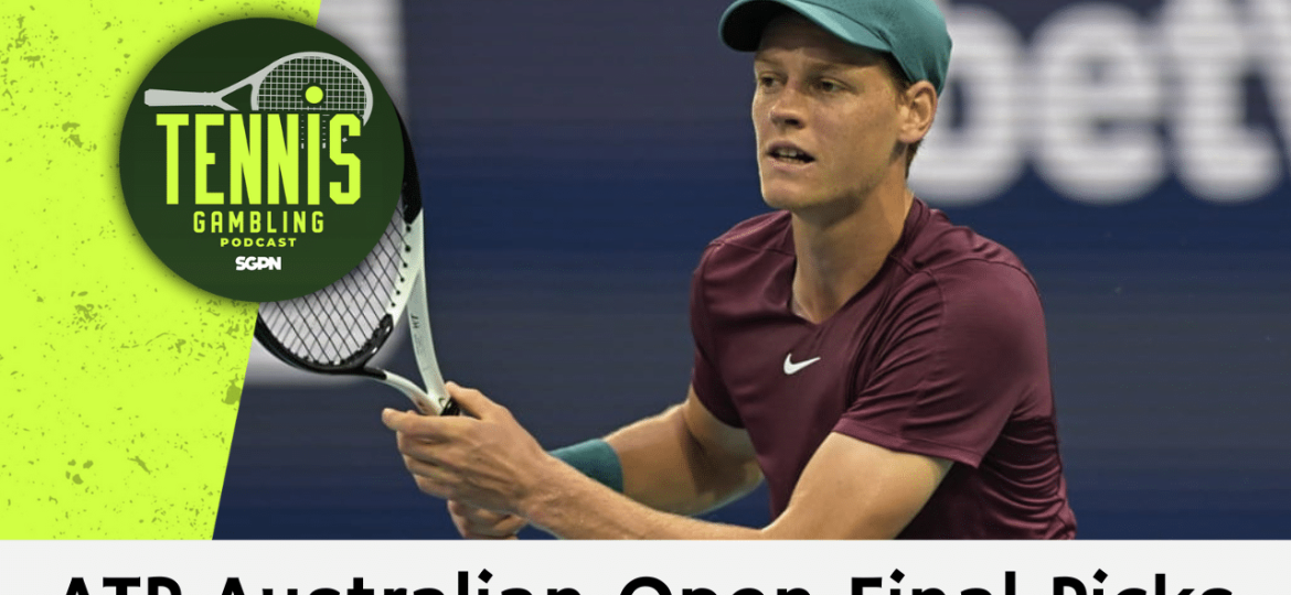 ATP Australian Open Final Betting Preview – 1/24/25 | Tennis Gambling Podcast (Ep. 417)