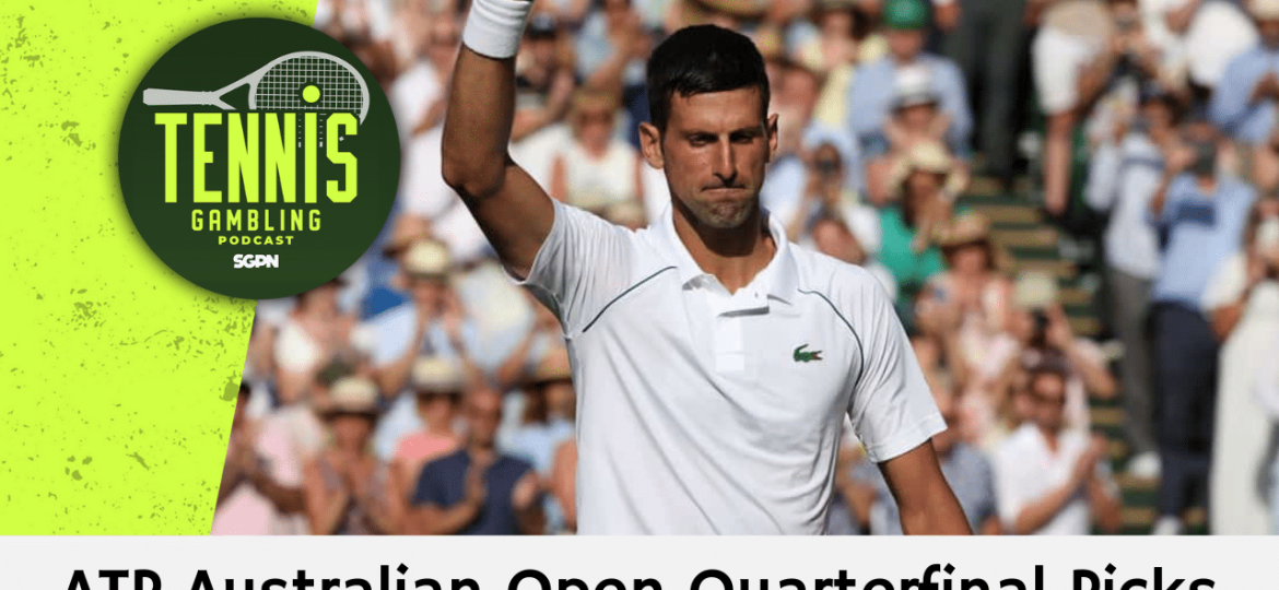 ATP Australian Open Quarterfinals Betting Preview – 1/20/25 | Tennis Gambling Podcast (Ep. 412)