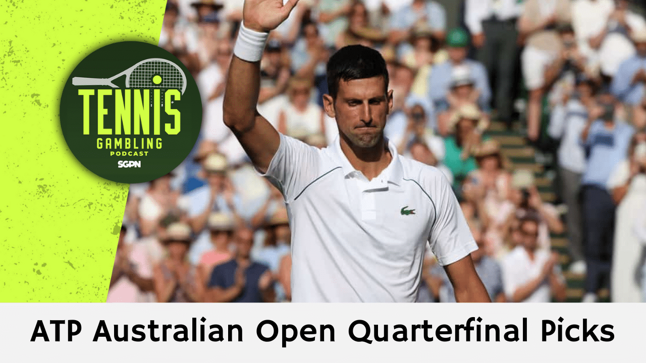 ATP Australian Open Quarterfinals Betting Preview – 1/20/25 | Tennis Gambling Podcast (Ep. 412)