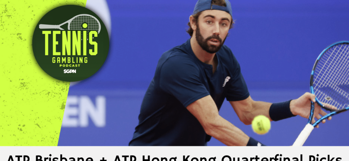 ATP Brisbane + ATP Hong Kong Quarterfinal Picks – 1/2/25 | Tennis Gambling Podcast (Ep. 400)