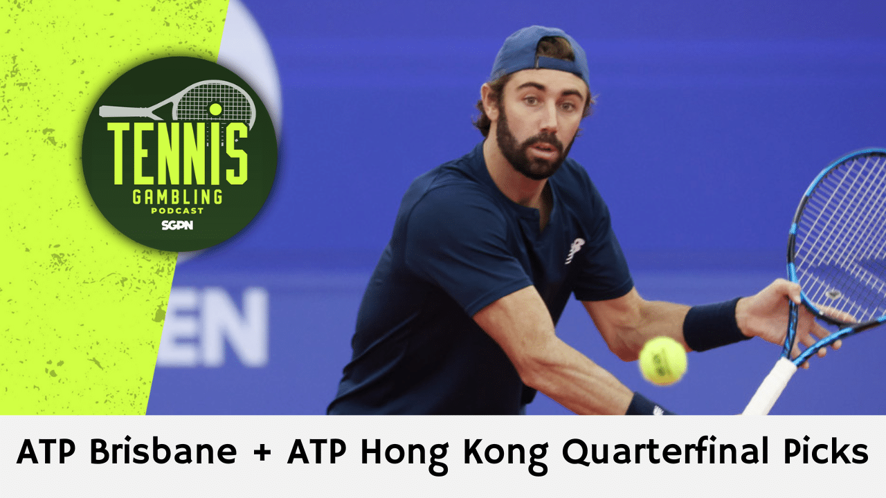 ATP Brisbane + ATP Hong Kong Quarterfinal Picks – 1/2/25 | Tennis Gambling Podcast (Ep. 400)