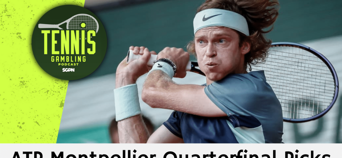 ATP Montpellier Quarterfinals Betting Preview – 1/30/25 | Tennis Gambling Podcast (Ep. 419)