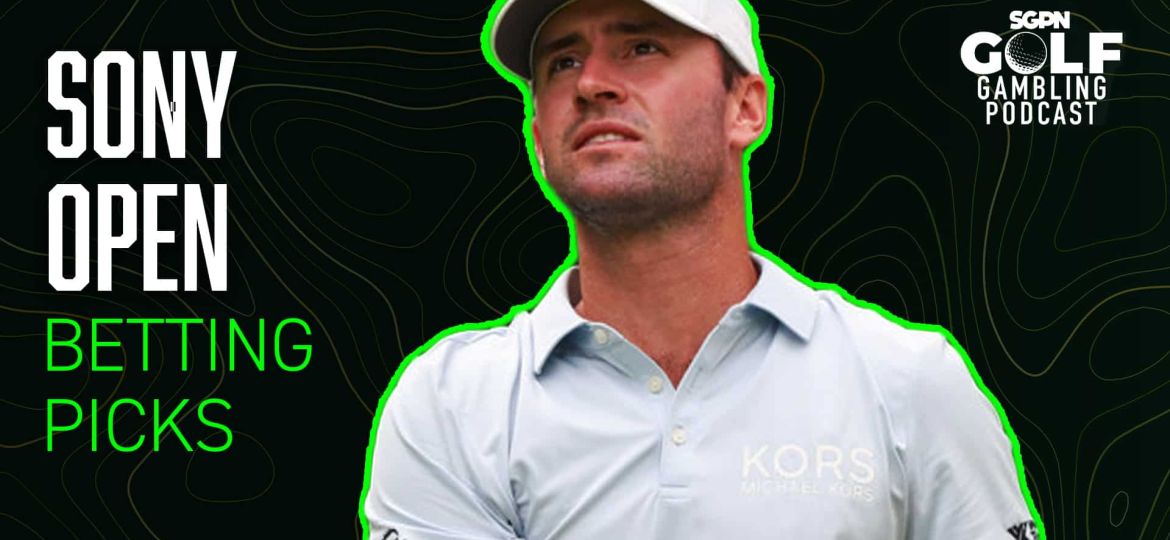 2024 Sony Open Bets | Golf Gambling Podcast (Ep. 469)