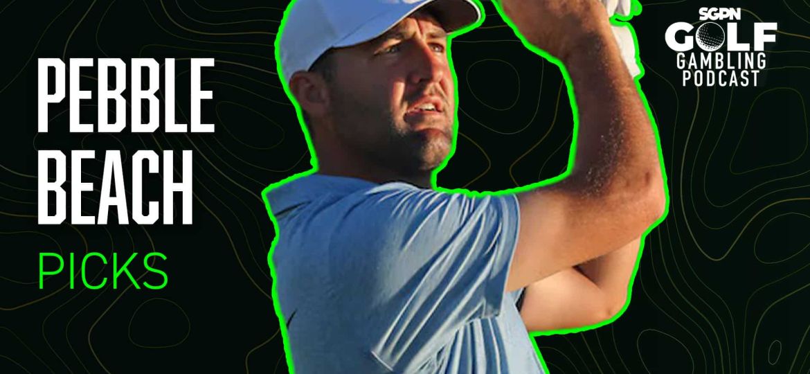 2025 AT&T Pebble Beach Pro-Am Bets | Golf Gambling Podcast (Ep. 475)